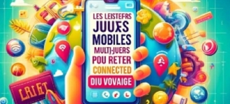 Les meilleurs jeux mobiles multijoueurs pour rester connecté en voyage